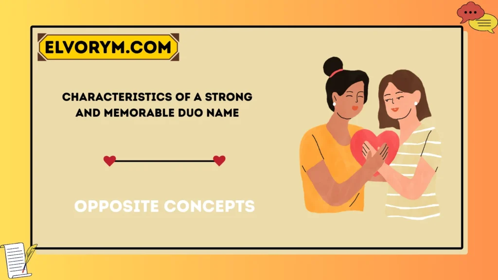 Characteristics of a Strong and Memorable Duo Name