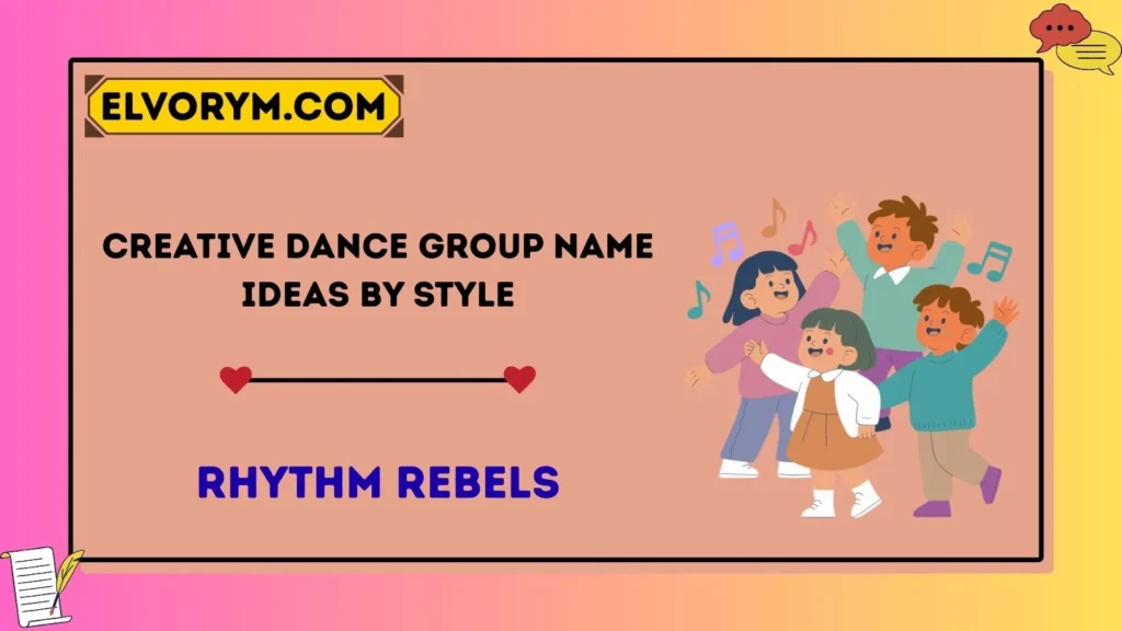 Creative Dance Group Name Ideas by Style