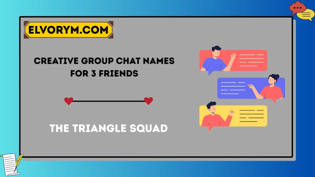 Creative Group Chat Names for 3 Friends