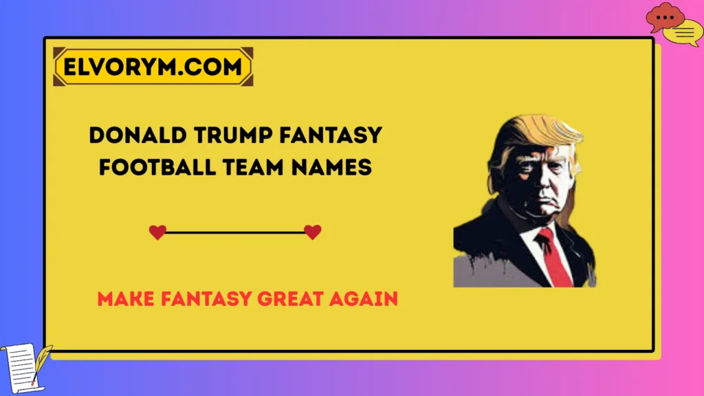 Donald Trump fantasy football team names
