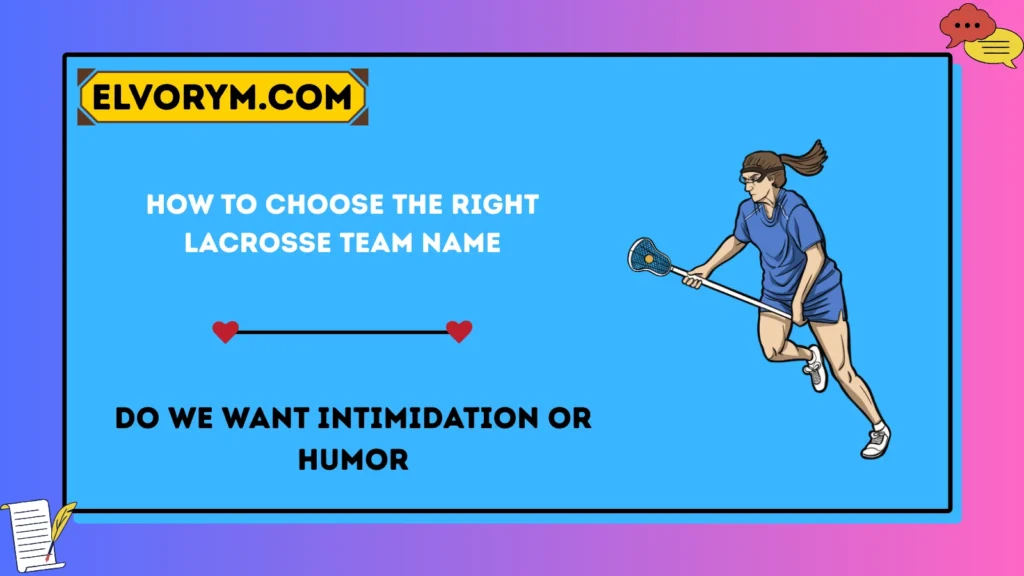 How to Choose the Right Lacrosse Team Name