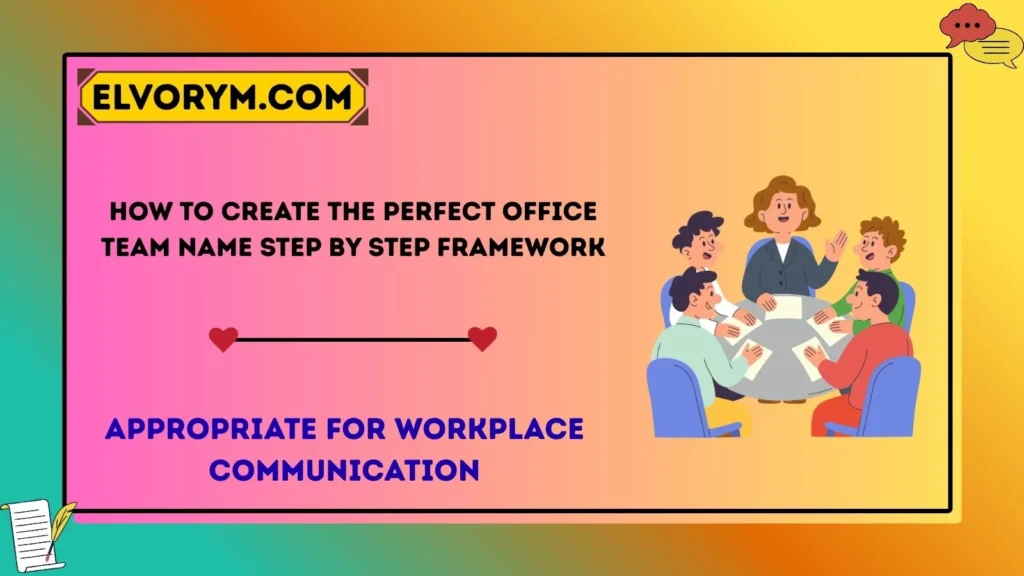 How to Create the Perfect Office Team Name Step-by-Step Framework