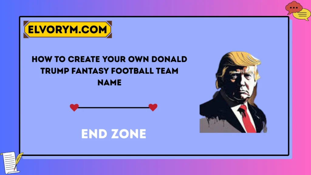 How to Create Your Own Donald Trump Fantasy Football Team Name