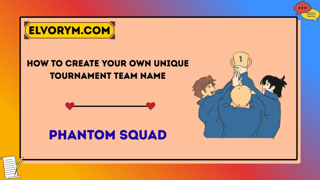 How to Create Your Own Unique Tournament Team Name