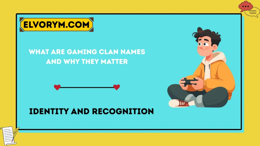What Are Gaming Clan Names and Why They Matter