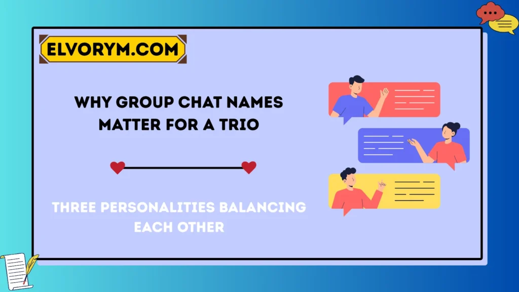 Why Group Chat Names Matter for a Trio