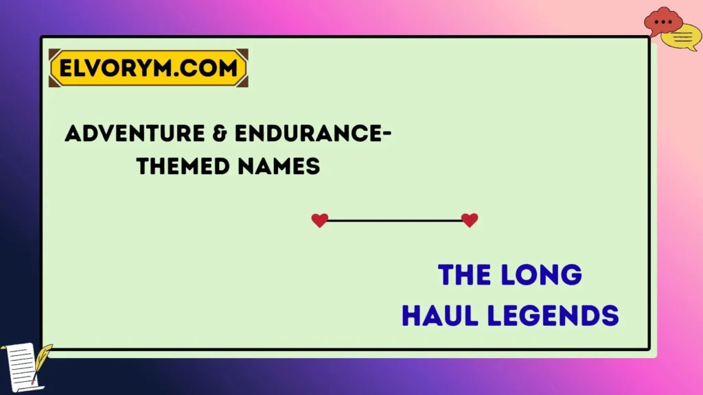 Adventure & Endurance-Themed Names