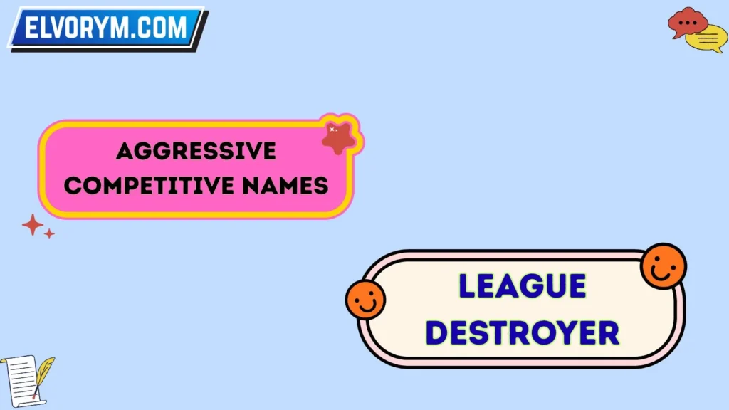 Aggressive  Competitive Names
