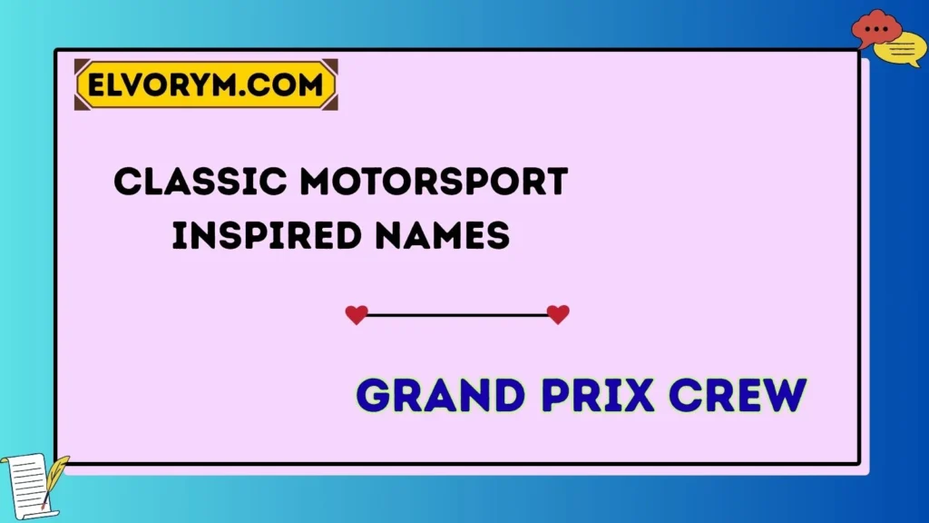 Classic & Motorsport-Inspired Names