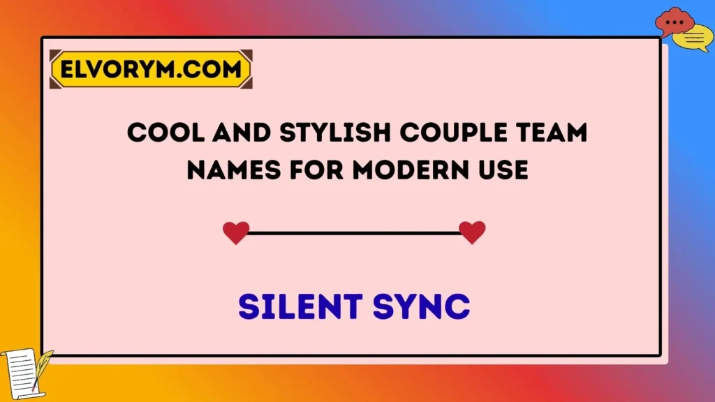 Cool and Stylish Couple Team Names for Modern Use