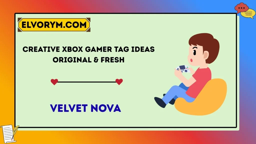 Creative Xbox Gamer tag Ideas Original & Fresh