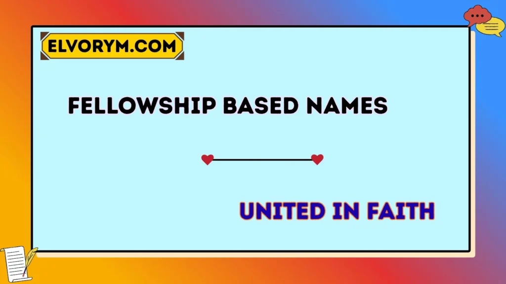 Fellowship-Based Names