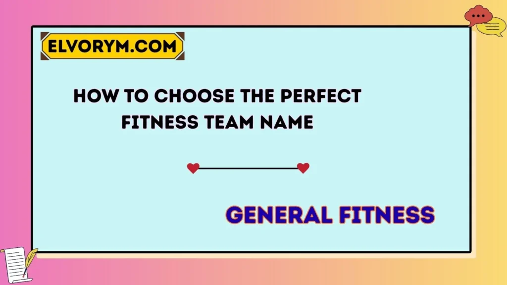 How to Choose the Perfect Fitness Team Name