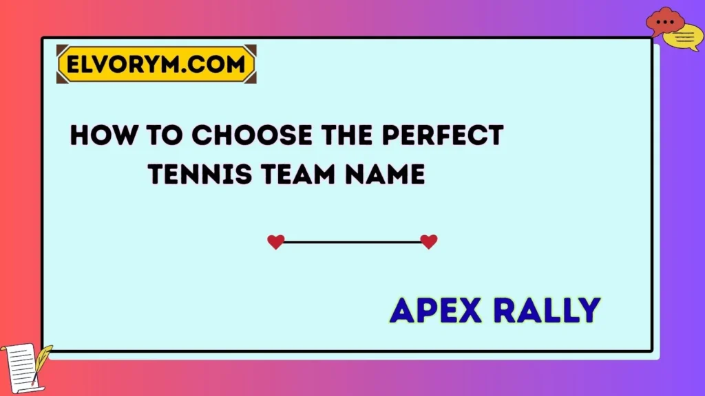 How to Choose the Perfect Tennis Team Name