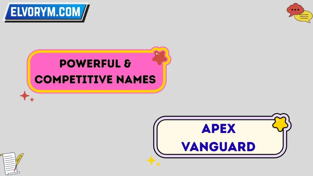 Powerful & Competitive Names