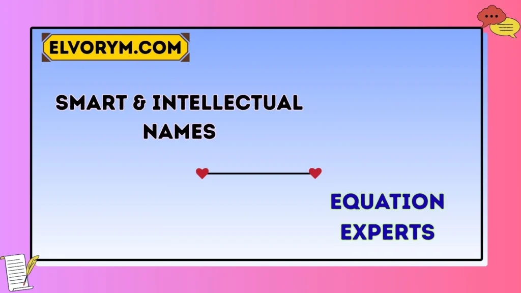 Smart & Intellectual Names
