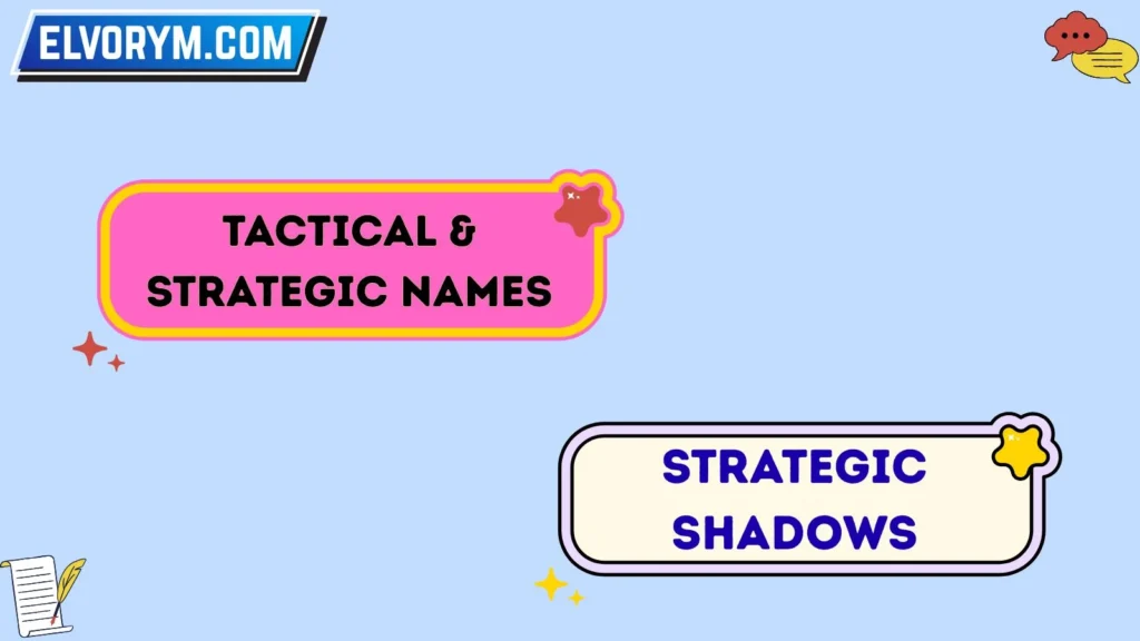 Tactical & Strategic Names
