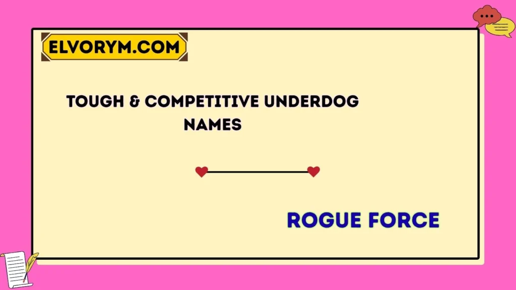 Tough & Competitive Underdog Names