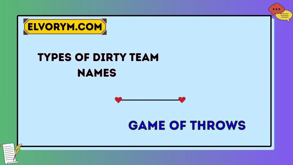 Types of Dirty Team Names 