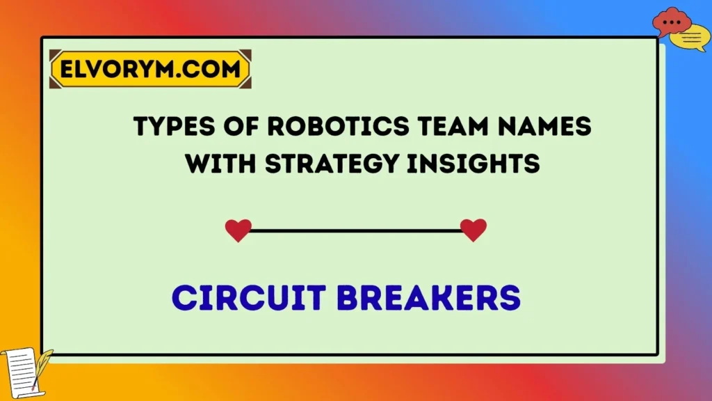 Types of Robotics Team Names With Strategy Insights