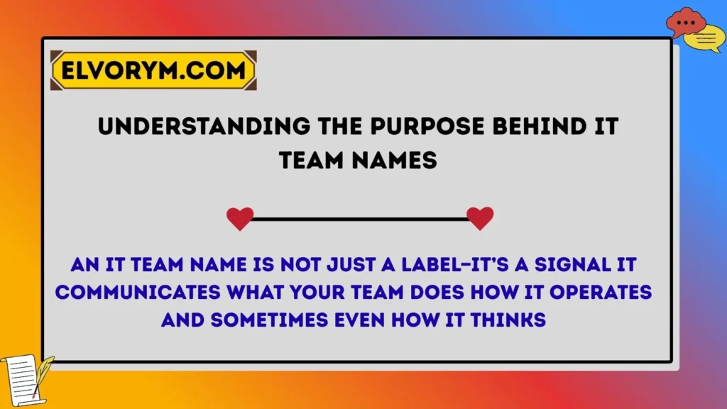Understanding the Purpose Behind IT Team Names
