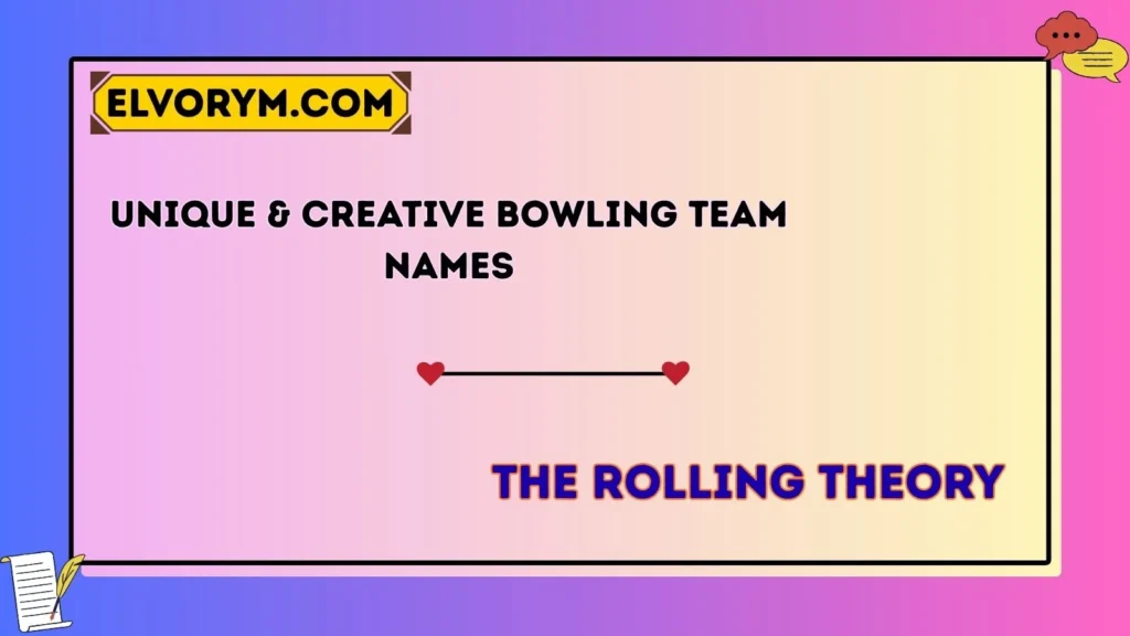 Unique & Creative Bowling Team Names