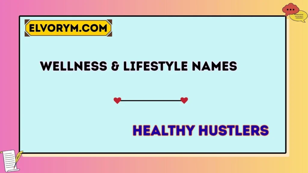 Wellness & Lifestyle Names