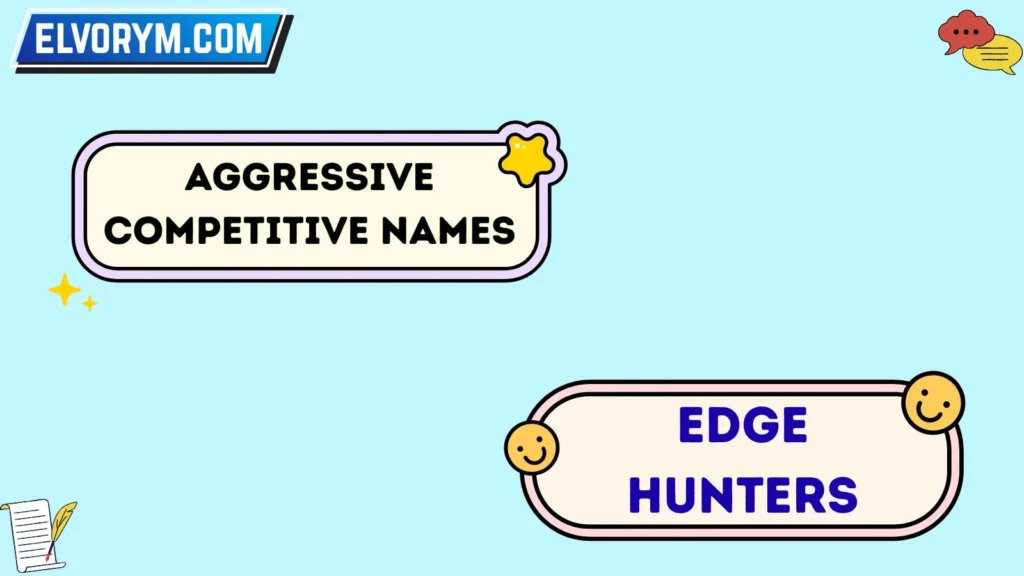 Aggressive Competitive Names