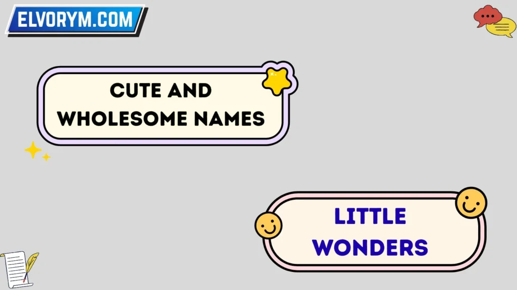 Cute and Wholesome Names