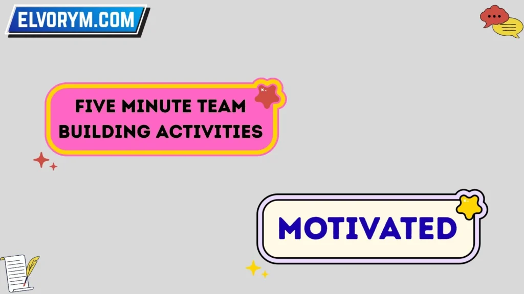 Five minute team building activities
