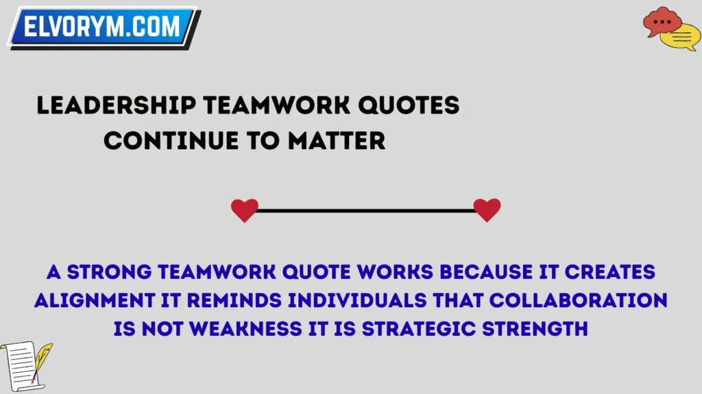  Leadership Teamwork Quotes Continue to Matter