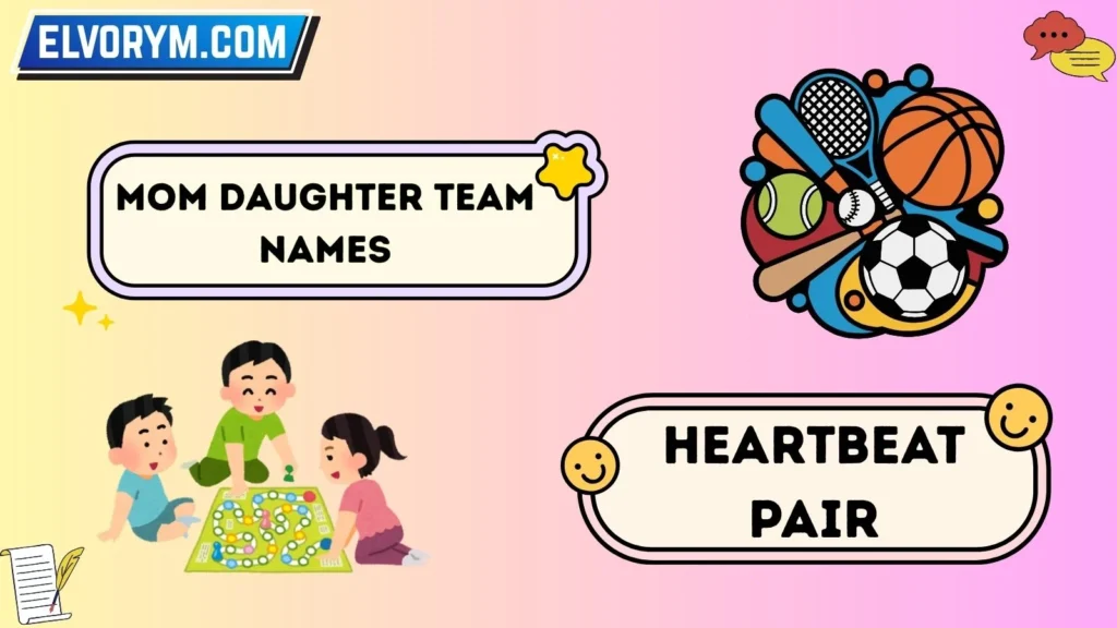 Mom daughter team names