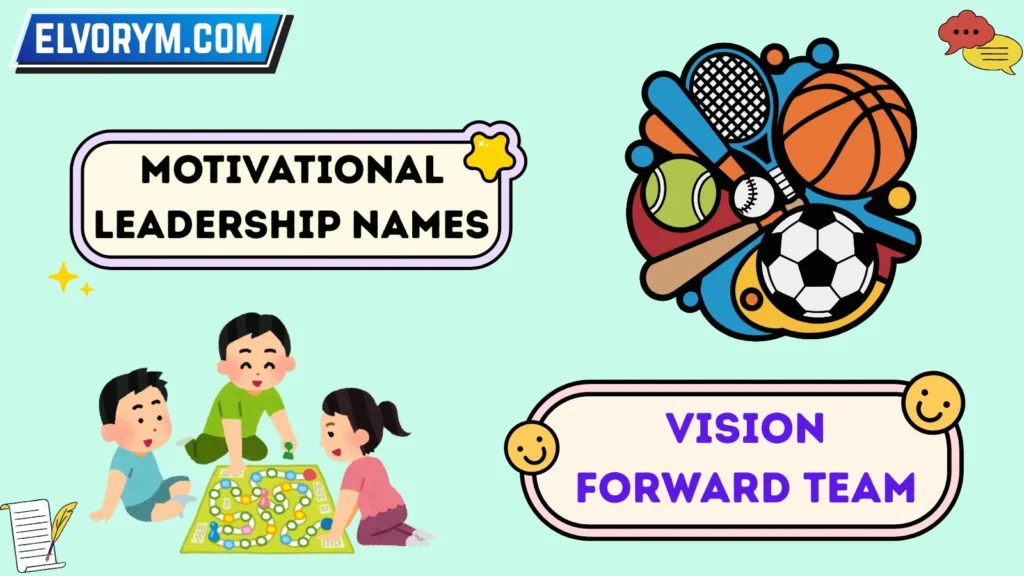Motivational Leadership Names