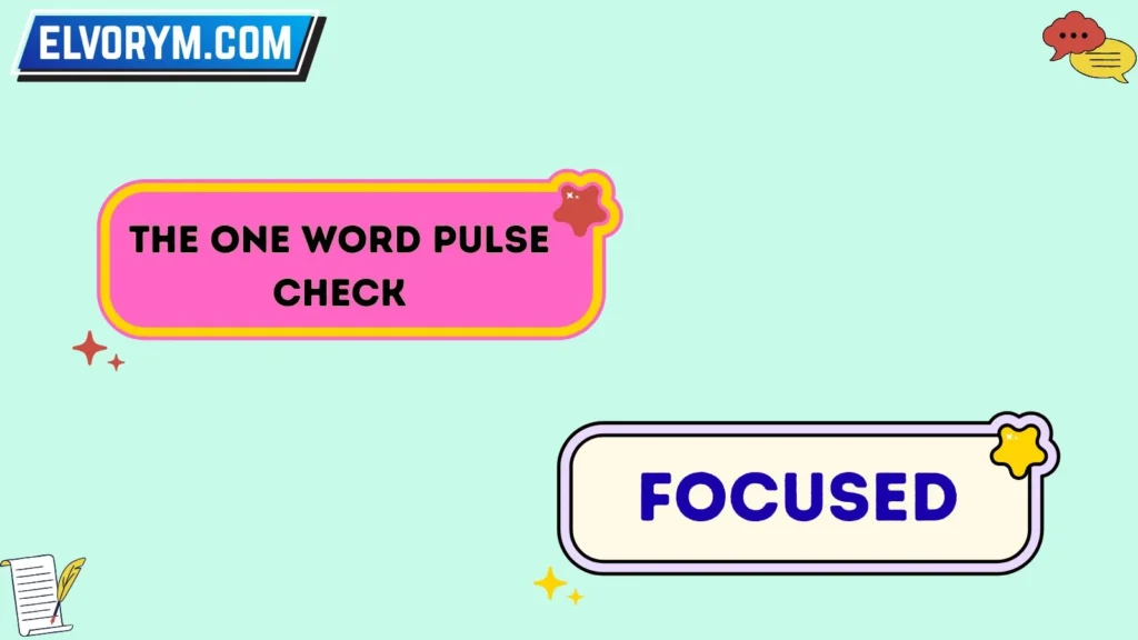 The One-Word Pulse Check
