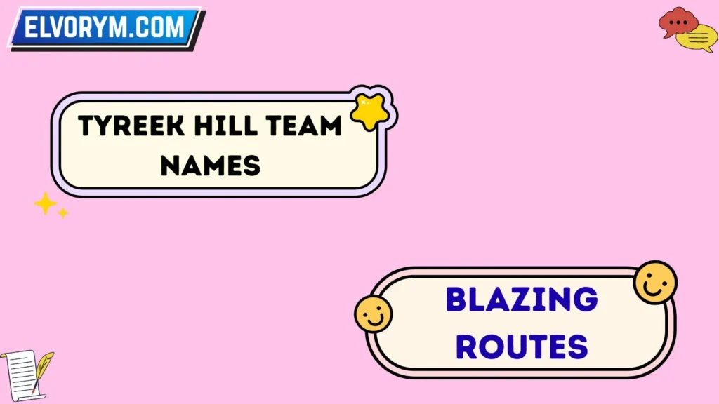 Tyreek Hill team names