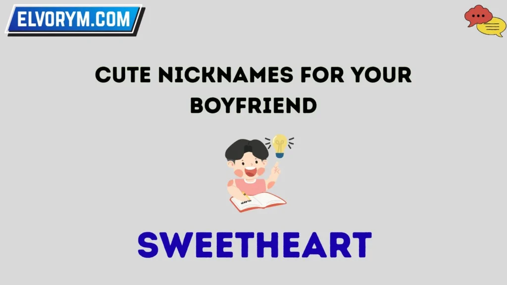 Cute Nicknames for Your Boyfriend