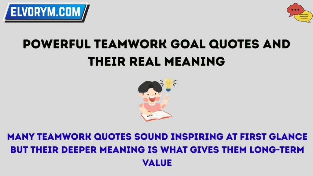 Powerful Teamwork Goal Quotes and Their Real Meaning