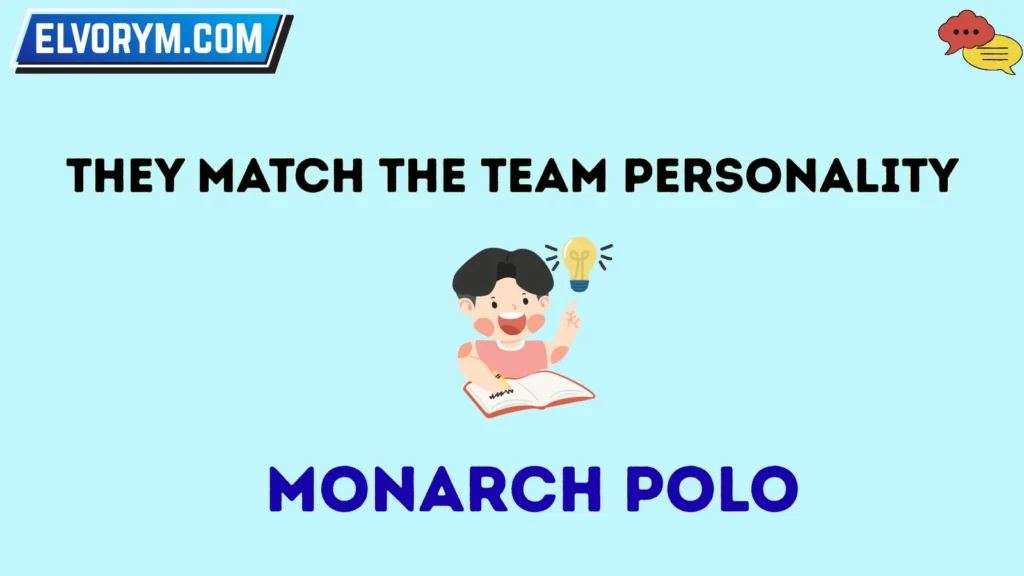 They Match the Team Personality