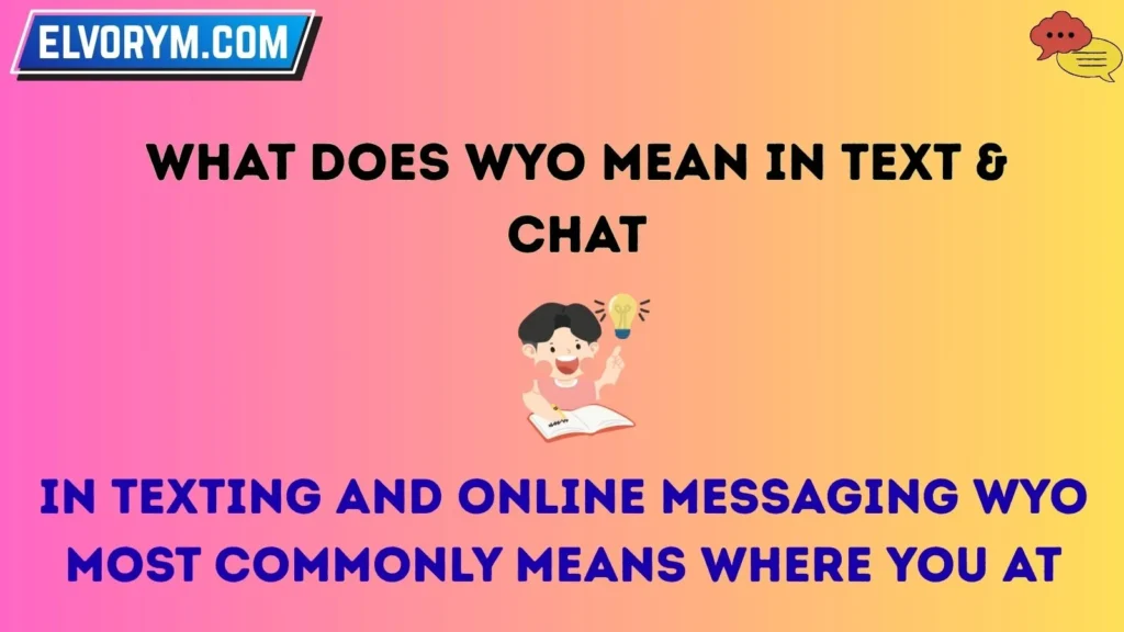 What Does WYO Mean in Text & Chat