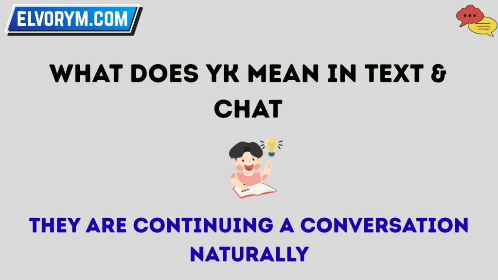 What Does YK Mean in Text & Chat