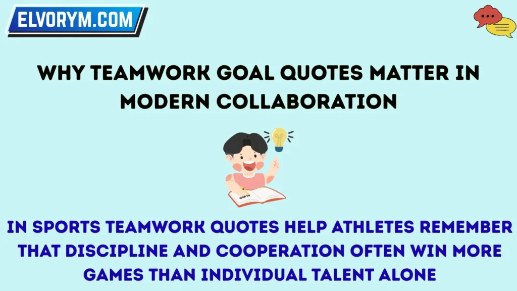 Why Teamwork Goal Quotes Matter in Modern Collaboration