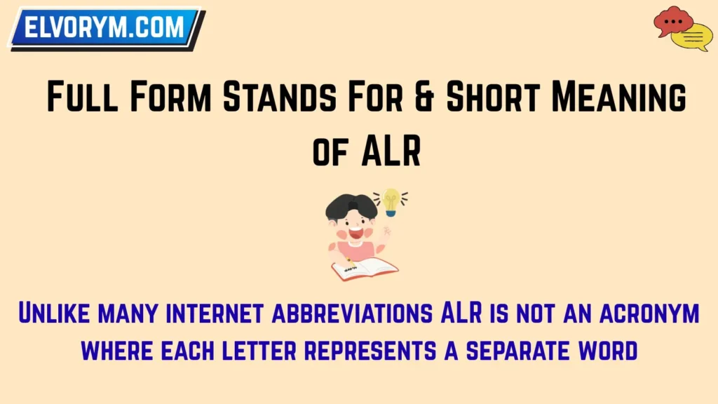 Full Form Stands For & Short Meaning of ALR