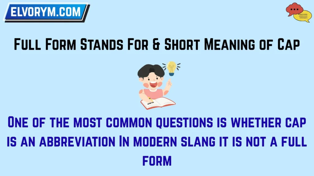 Full Form Stands For & Short Meaning of Cap