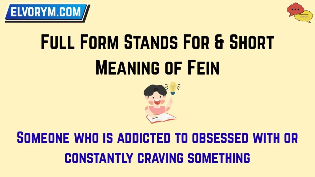 Full Form Stands For & Short Meaning of Fein