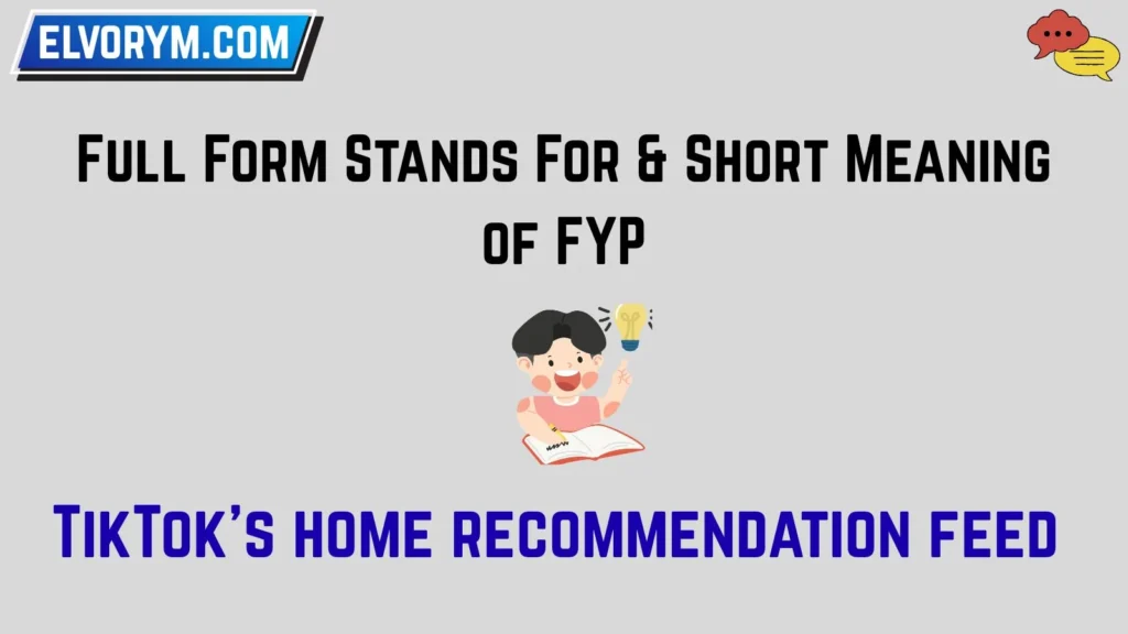 Full Form Stands For & Short Meaning of FYP