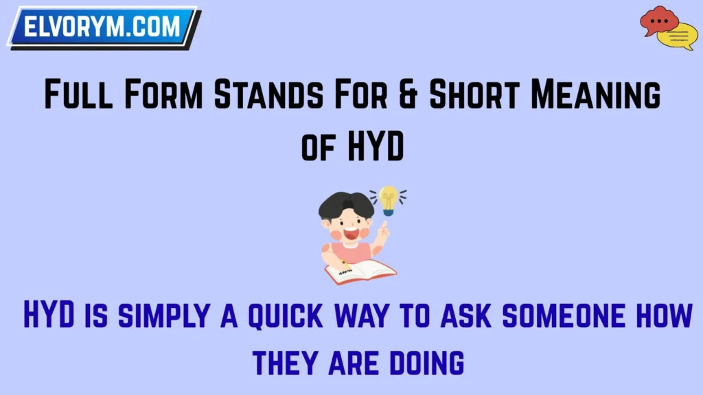 Full Form Stands For & Short Meaning of HYD