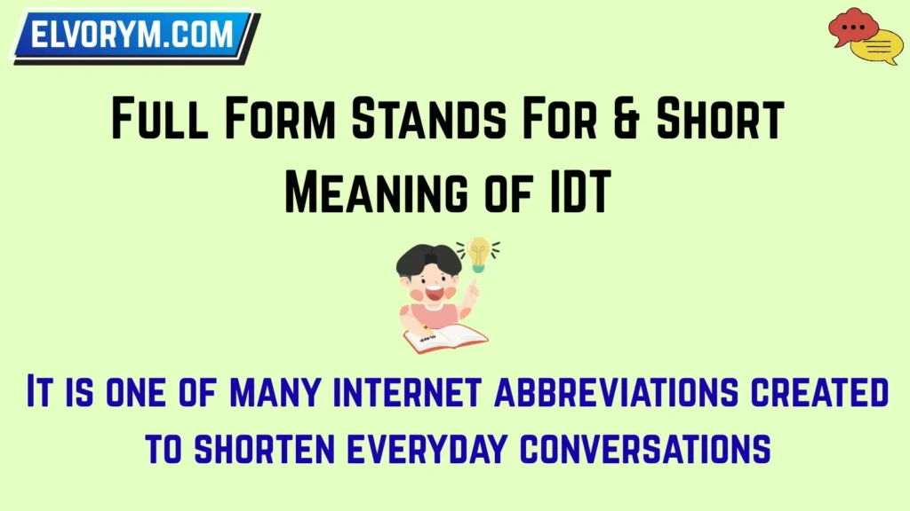 Full Form Stands For & Short Meaning of IDT