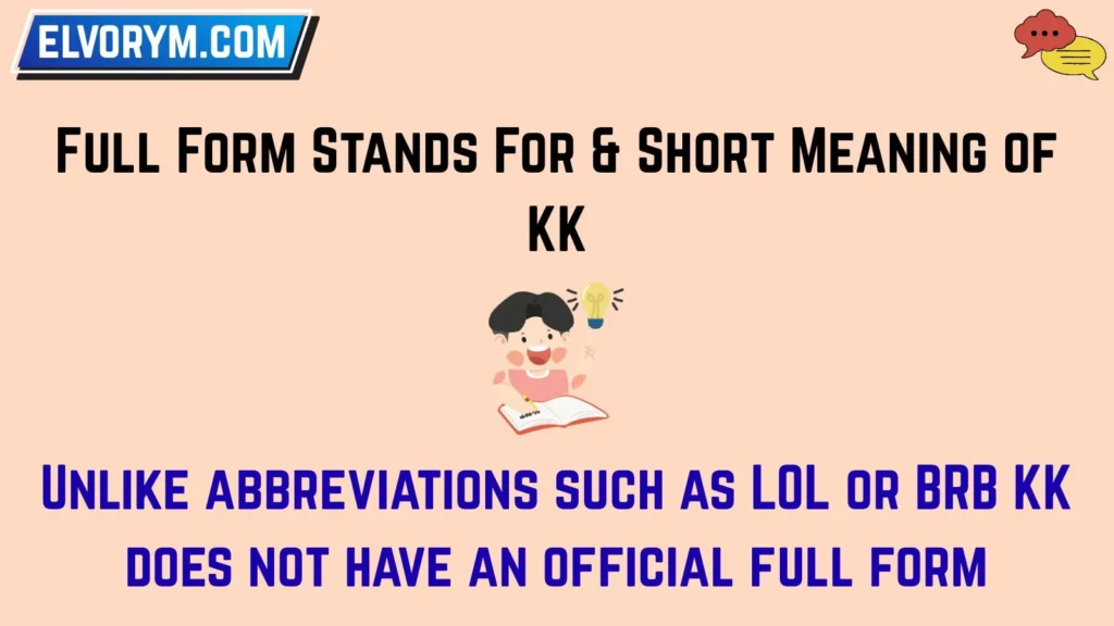 Full Form Stands For & Short Meaning of KK