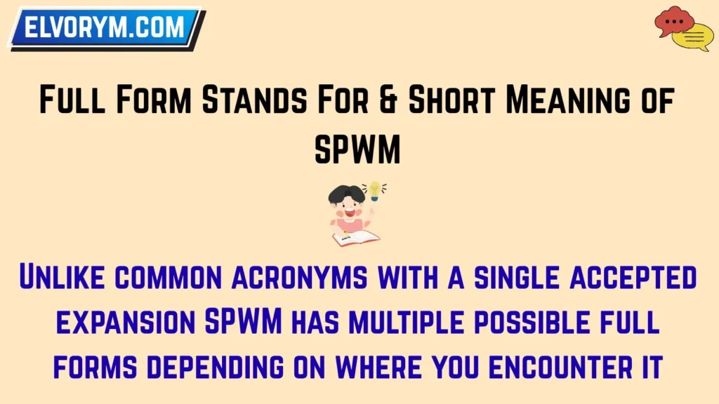 Full Form Stands For & Short Meaning of SPWM