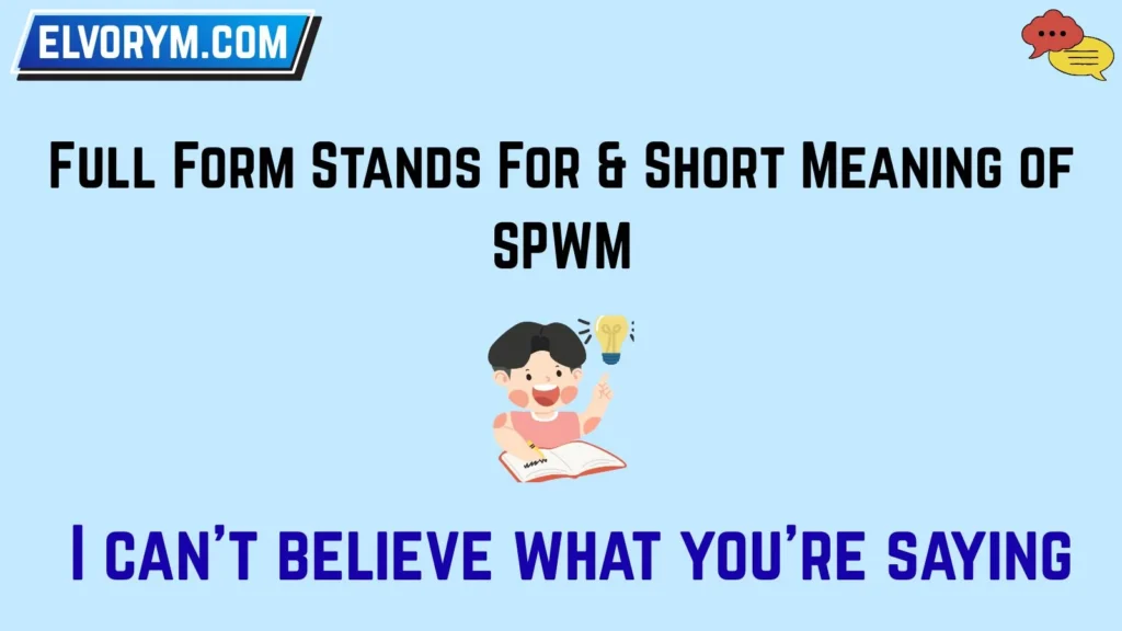 Full Form Stands For & Short Meaning of SPWM